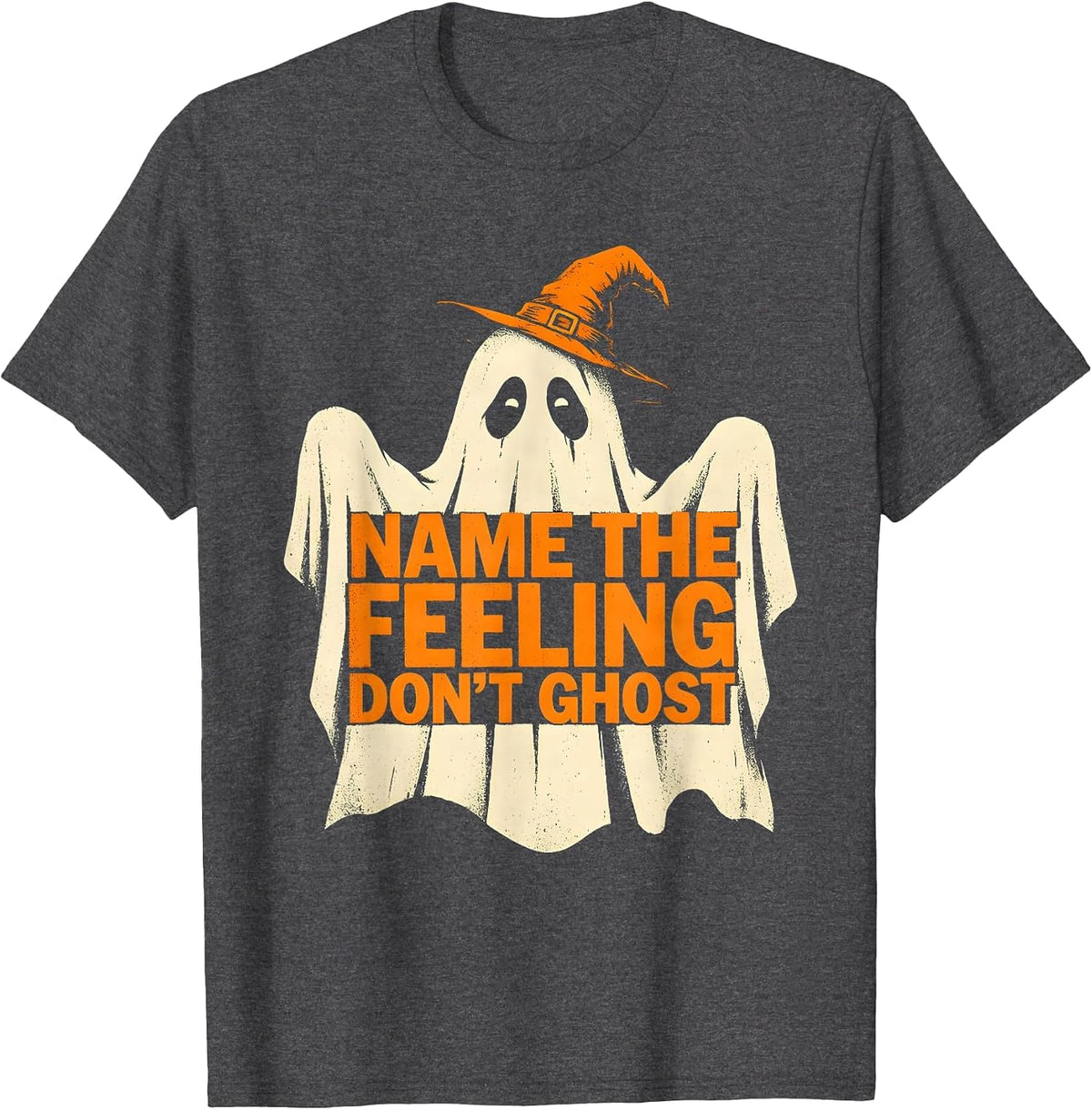 Name The Feeling Don't Ghost Stencil Ghost Mental Health T-Shirt - Dark Heather Grey