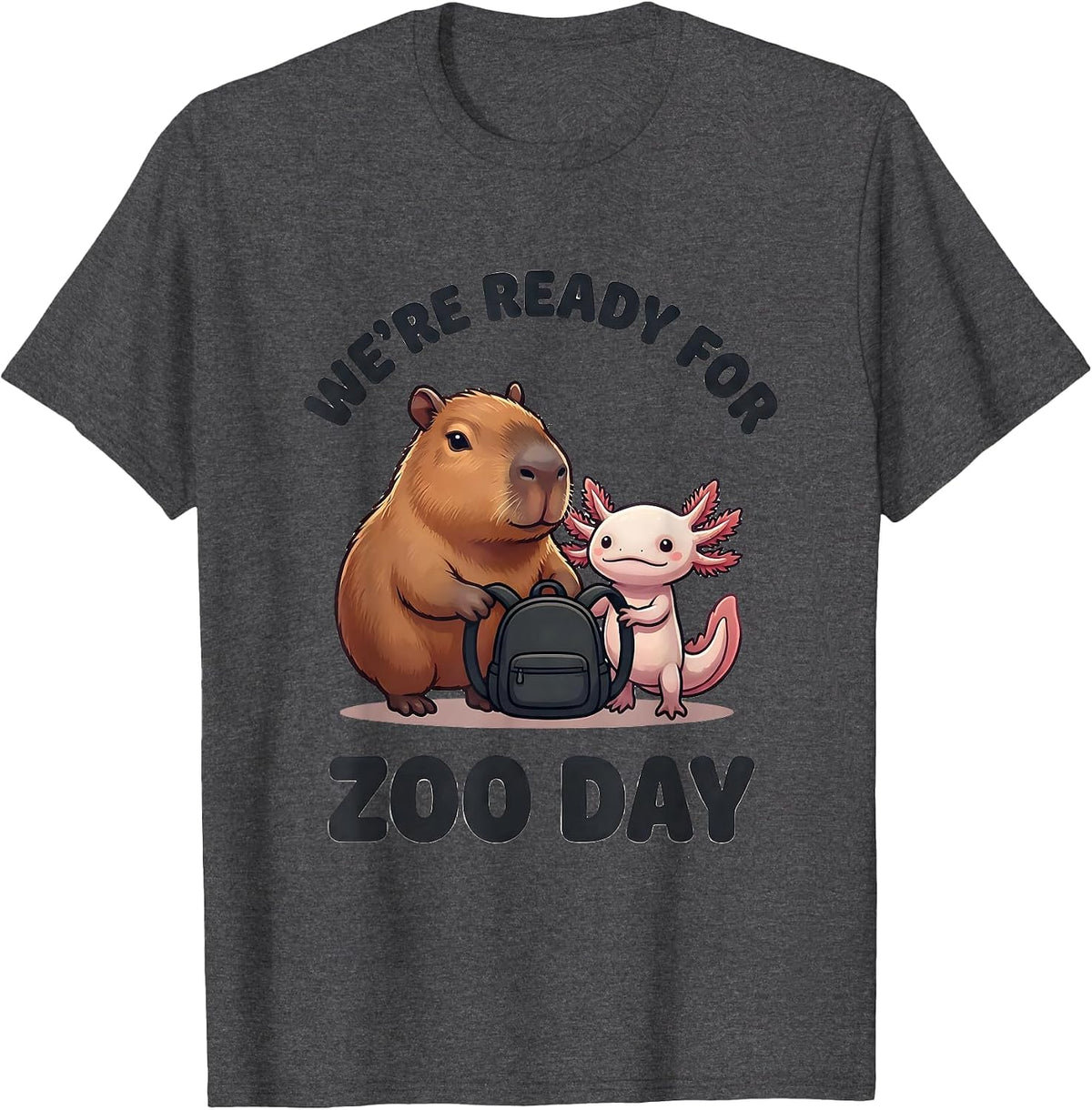 Men's We're Ready For Zoo Day Cute Capybara Axolotl Kawaii Animal T-Shirt - Dark Heather Grey