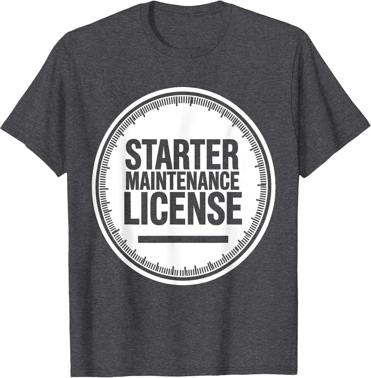 Starter Maintenance License Funny Sourdough Baker Foodie T-Shirt - Dark Heather Grey