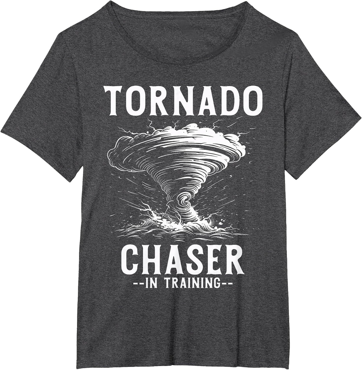 Tornado Chaser in Training Meteorologist Storm Chasing T-Shirt - Dark Heather Grey