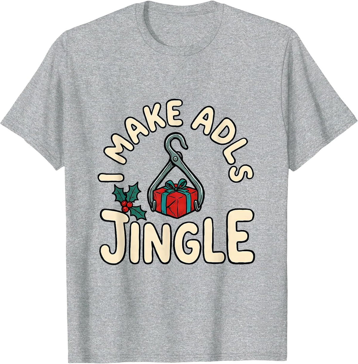 Men's I Make ADLs Jingle Occupational Therapist Christmas Holiday T-Shirt - Heather Grey