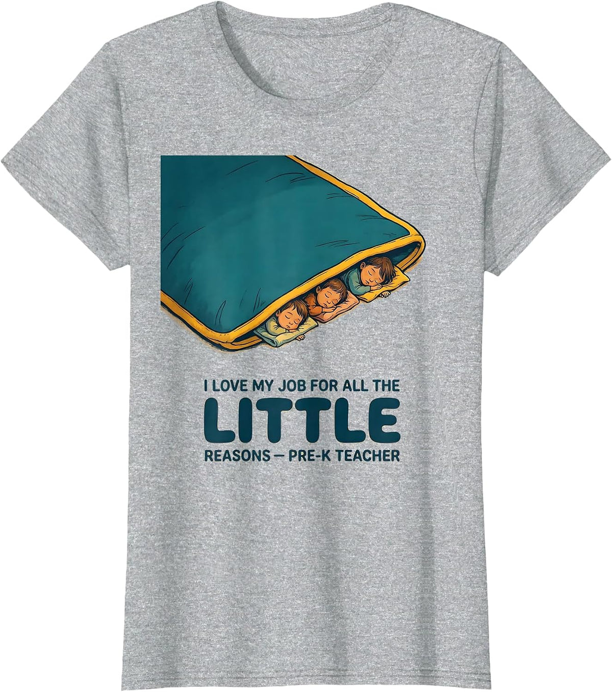 I Love My Job For All The Little Reasons — Pre-K Teacher T-Shirt - Heather Grey