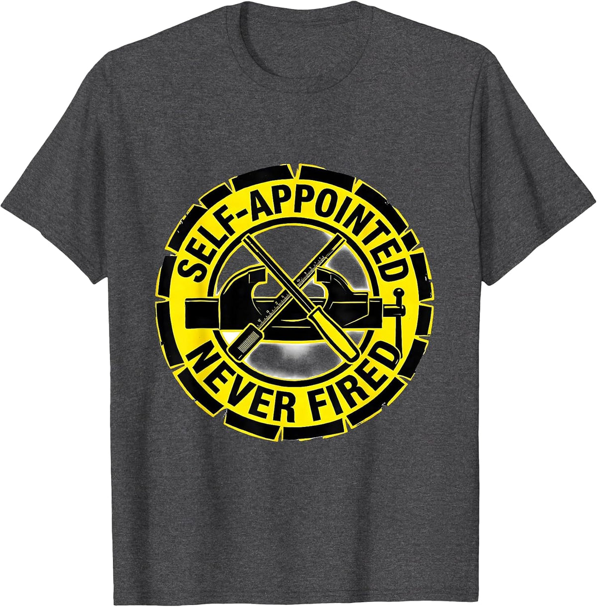 Self-Appointed, Never Fired Funny Mechanic Car Guy Gift T-Shirt - Dark Heather Grey