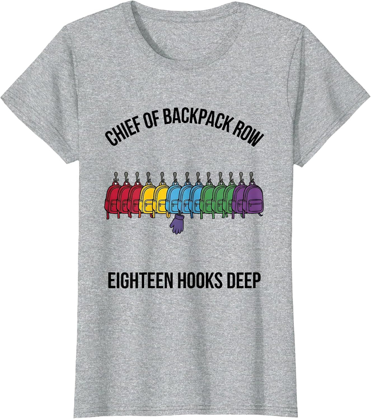 Women's Chief Of Backpack Row, Eighteen Hooks Deep Daycare Provider T-Shirt - Heather Grey