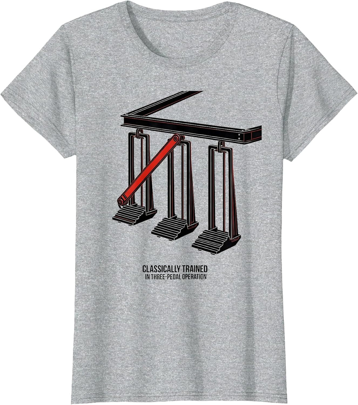 Women's Classically Trained In Three-Pedal Operation Car Guy T-Shirt - Heather Grey