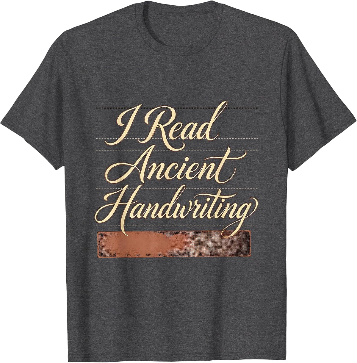 I Read Ancient Handwriting Funny English Teacher Cursive T-Shirt - Dark Heather Grey
