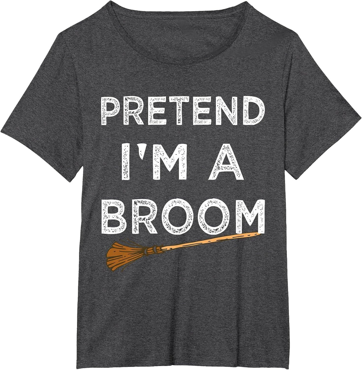 Pretend I'm A Broom Funny Halloween Costume Party Halloween T-Shirt - Dark Heather Grey