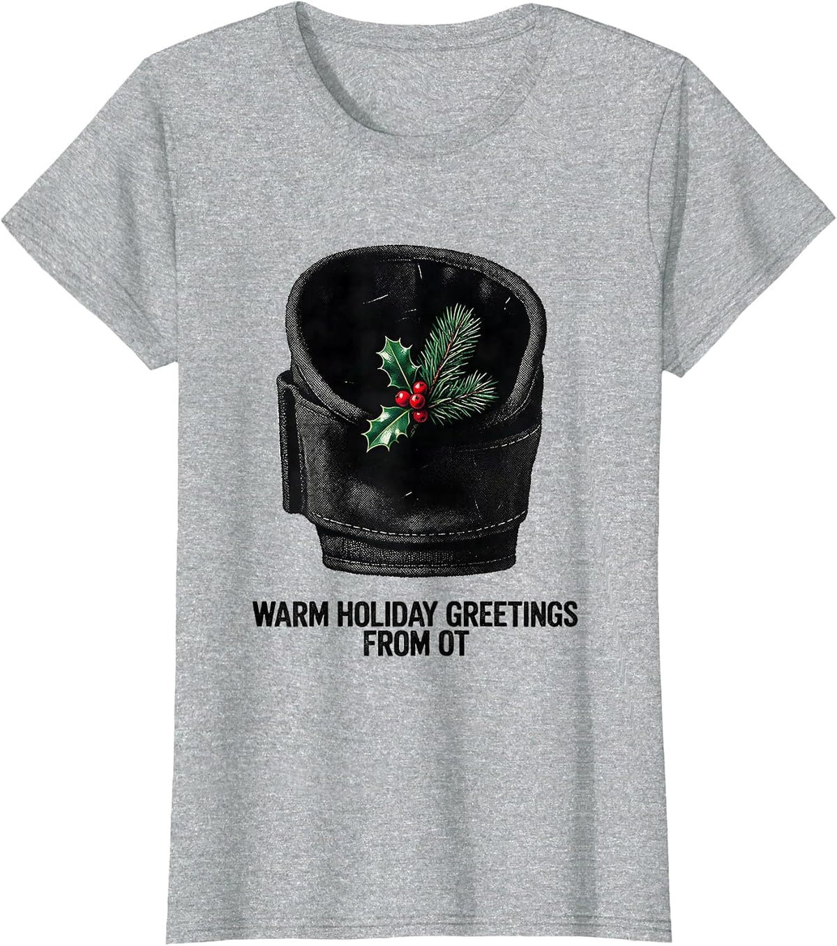 Warm Holiday Greetings From OT Festive Occupational Therapy T-Shirt - Heather Grey