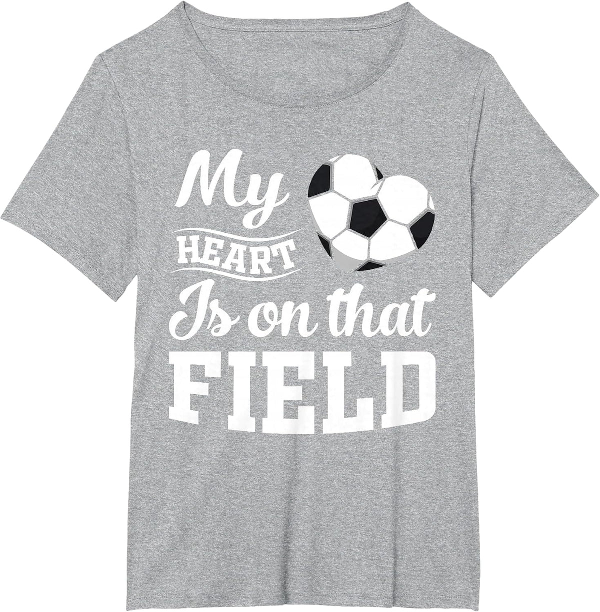 My Heart is on that Field Soccer Player Soccer mom T-Shirt - Heather Grey
