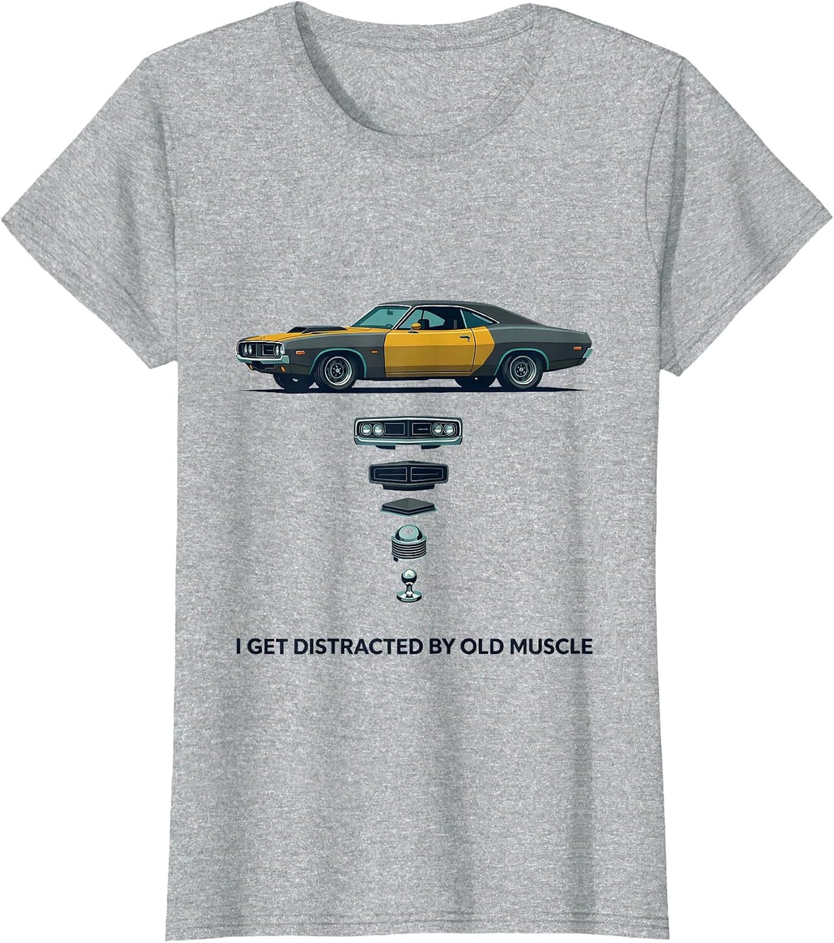 Women's I Get Distracted By Old Muscle Vintage Muscle Car Enthusiast T-Shirt - Heather Grey