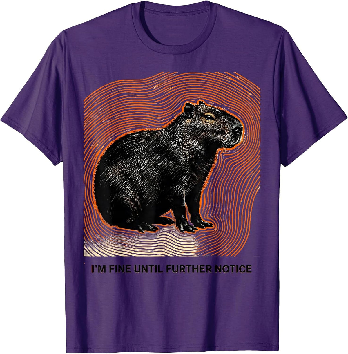 I’m Fine Until Further Notice Funny Capybara Meme Humor T-Shirt - Purple