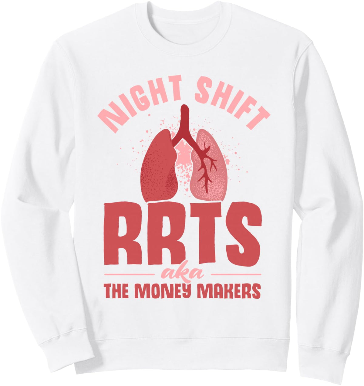 Respiratory Therapy RT Therapist Care Week Sweatshirt - Adult Unisex White
