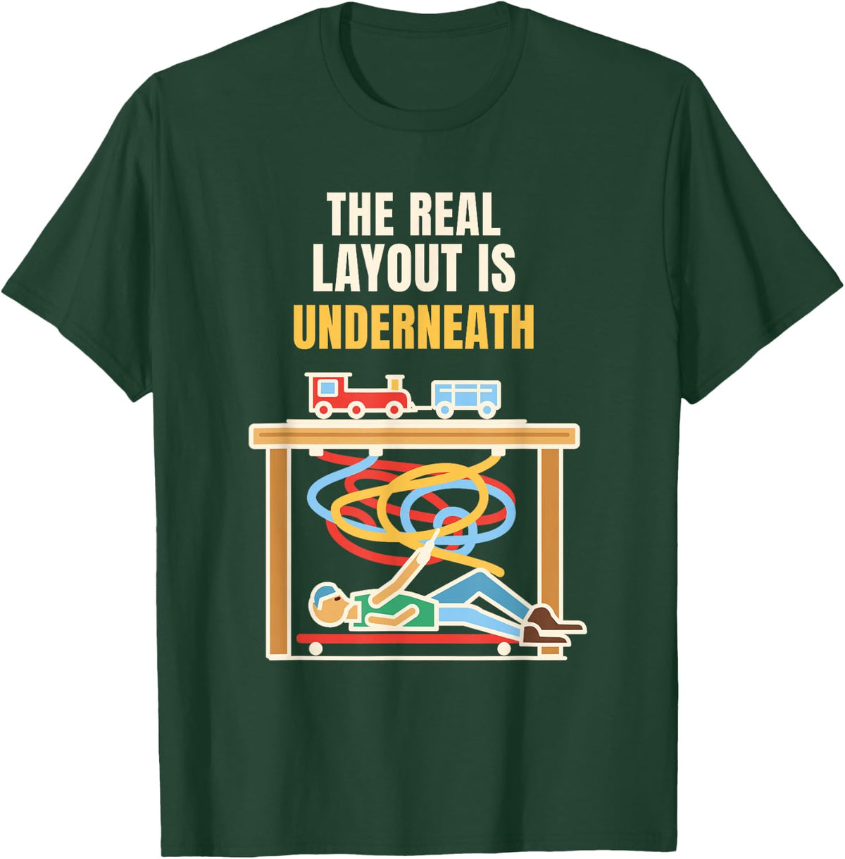 The Real Layout is Underneath Funny Model Railroad Wiring T-Shirt - Dark Green