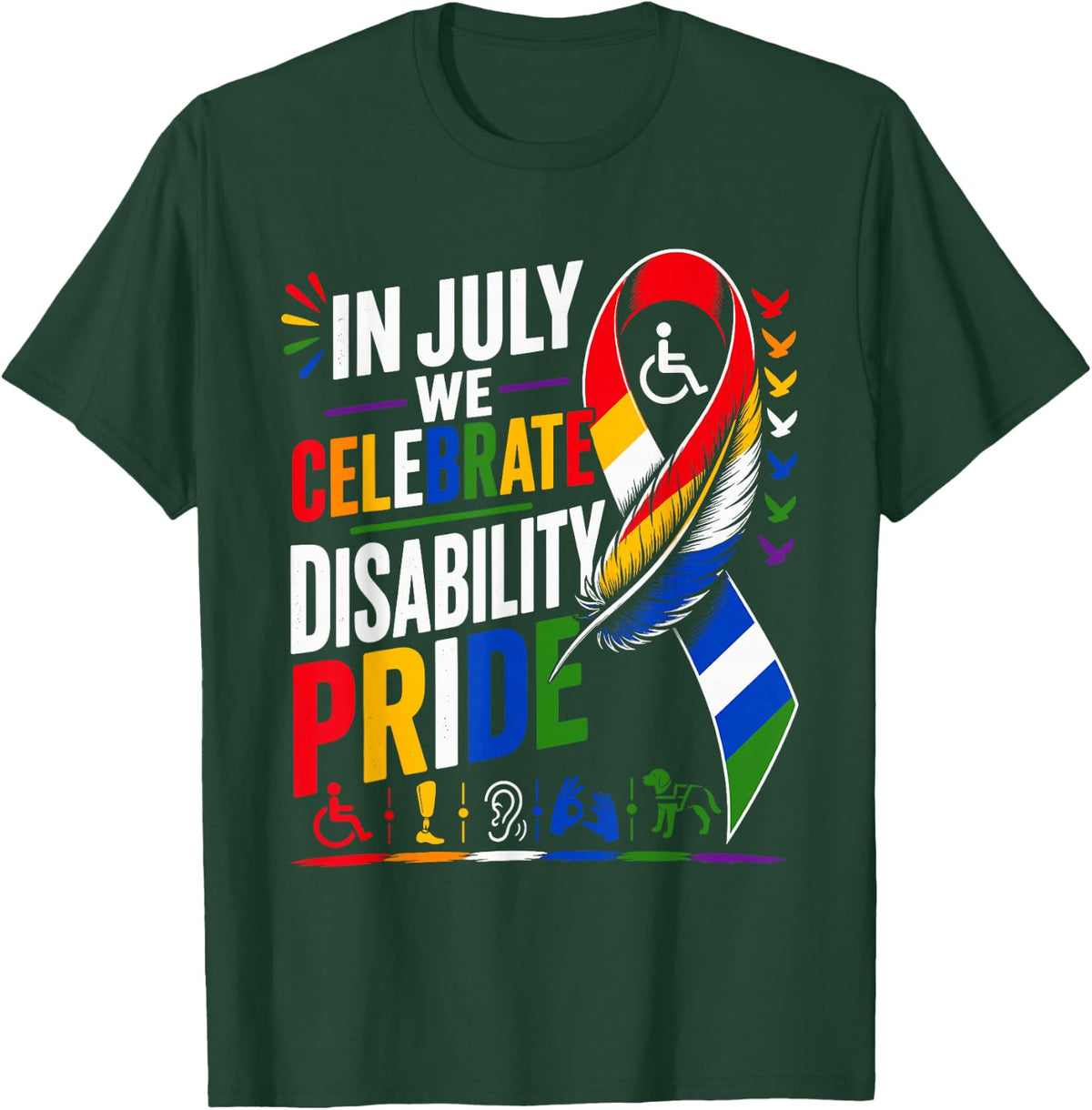 Disability Pride Flag July Disabled Pride Month Awareness T-Shirt Tee - Dark Green