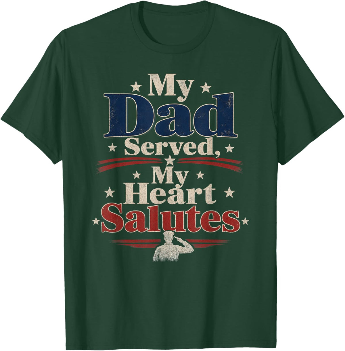 Veterans Day Dad Served Salute T-Shirt - Dark Green