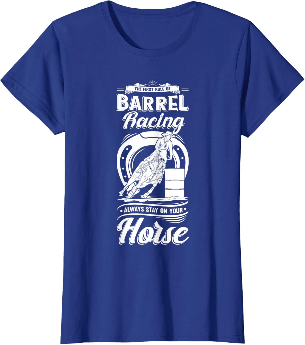 Barrel Racing Clothes Barrel Racer Quotes Barrel Racing T-Shirt - Royal Blue