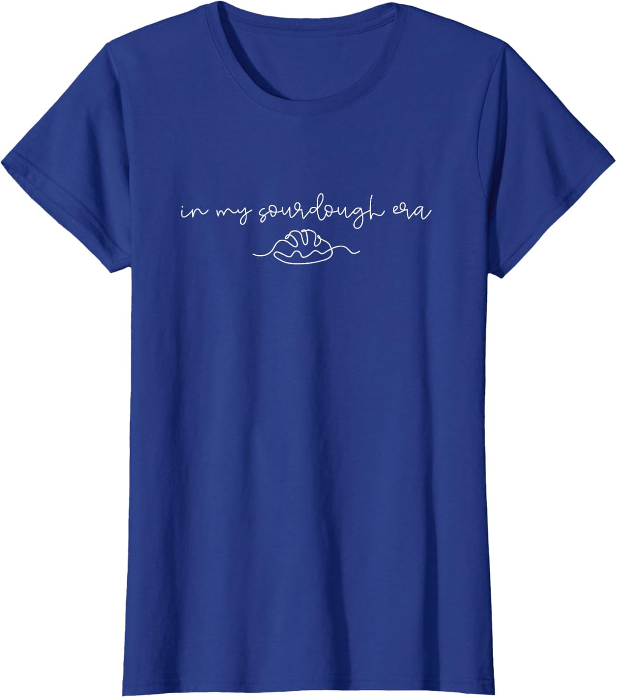 in my sourdough era T-Shirt - Royal Blue