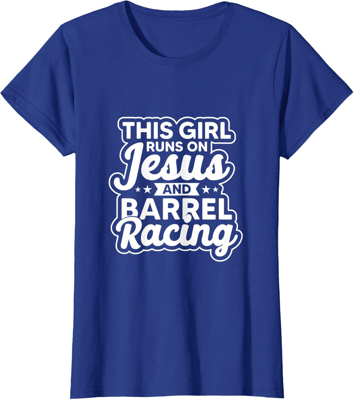 This Girl Runs on Jesus and Barrel Racing T-Shirt - Royal Blue