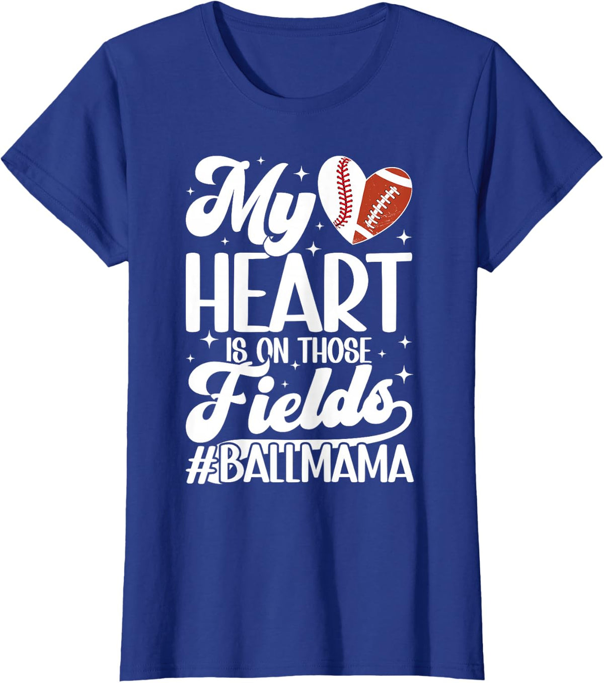 On Those Fields Ball Mama Football Baseball Mom T-Shirt - Royal Blue