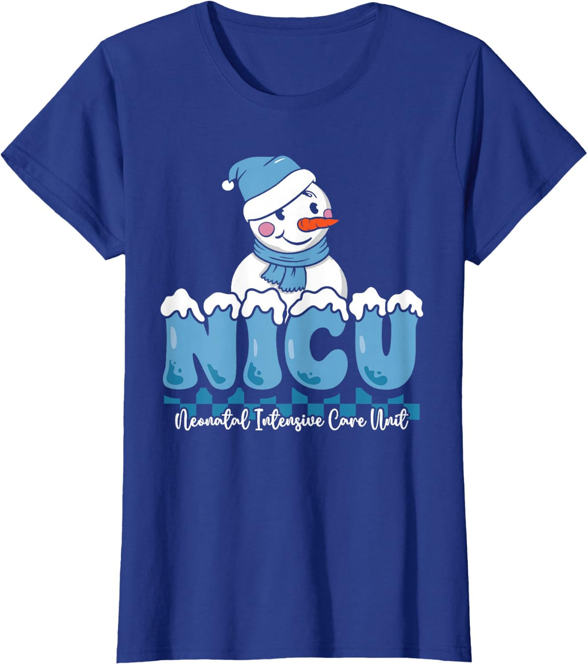 Christmas NICU Snowman Neonatal ICU Nurse Squad T-Shirt Tee Nursing Gift - Royal Blue