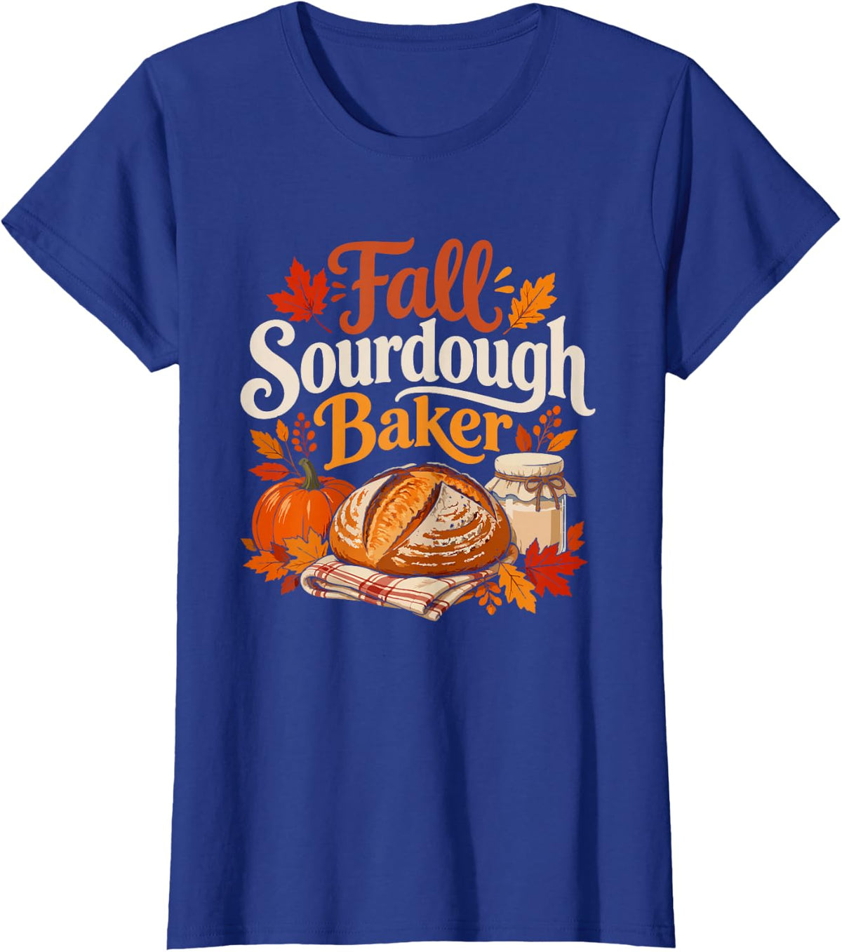 Sourdough Baker Fall Season Autumn Leaves Bread Lover T-Shirt - Royal Blue