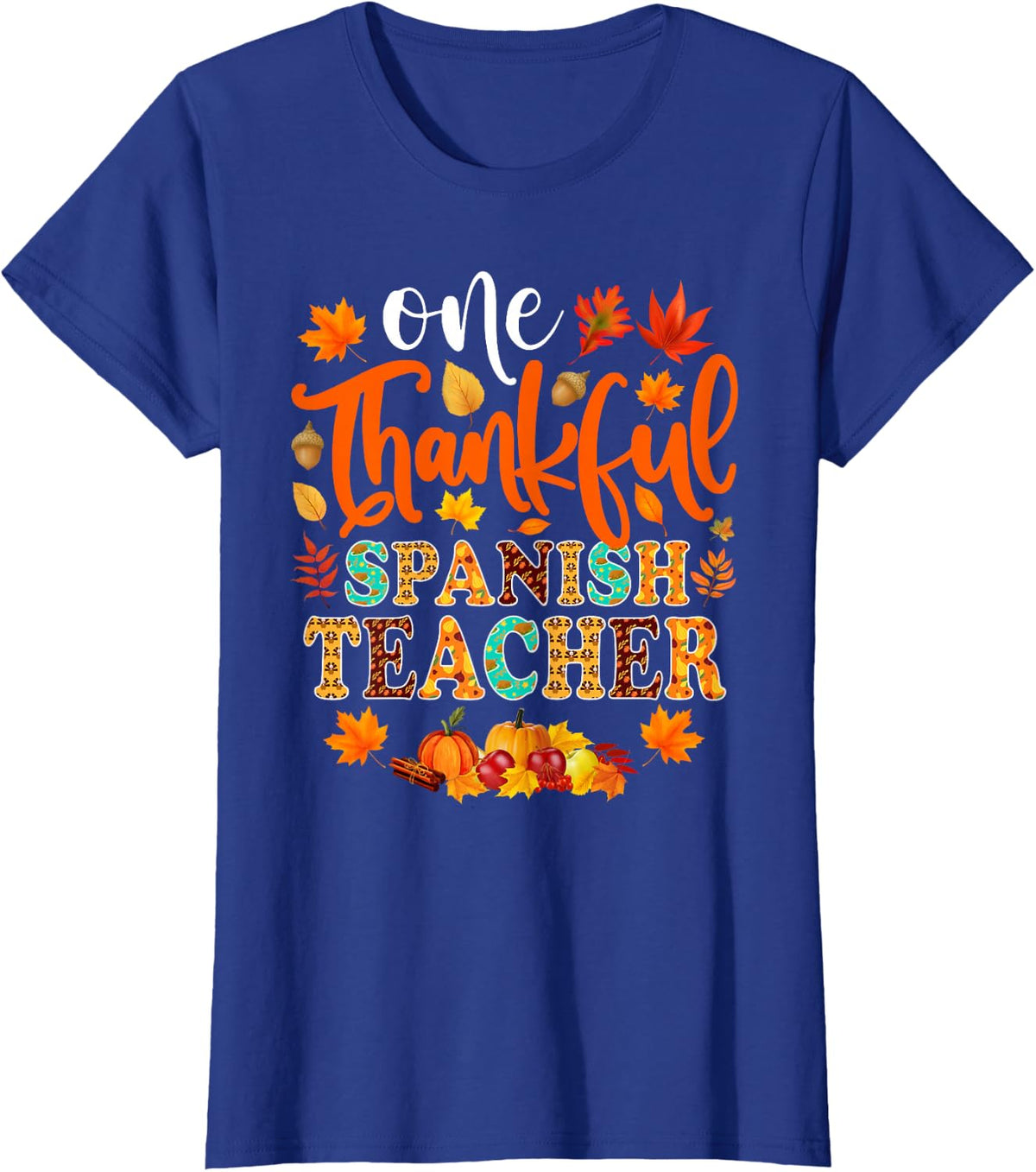 One Thankful Spanish Teacher Funny Fall Thanksgiving T-Shirt - Royal Blue