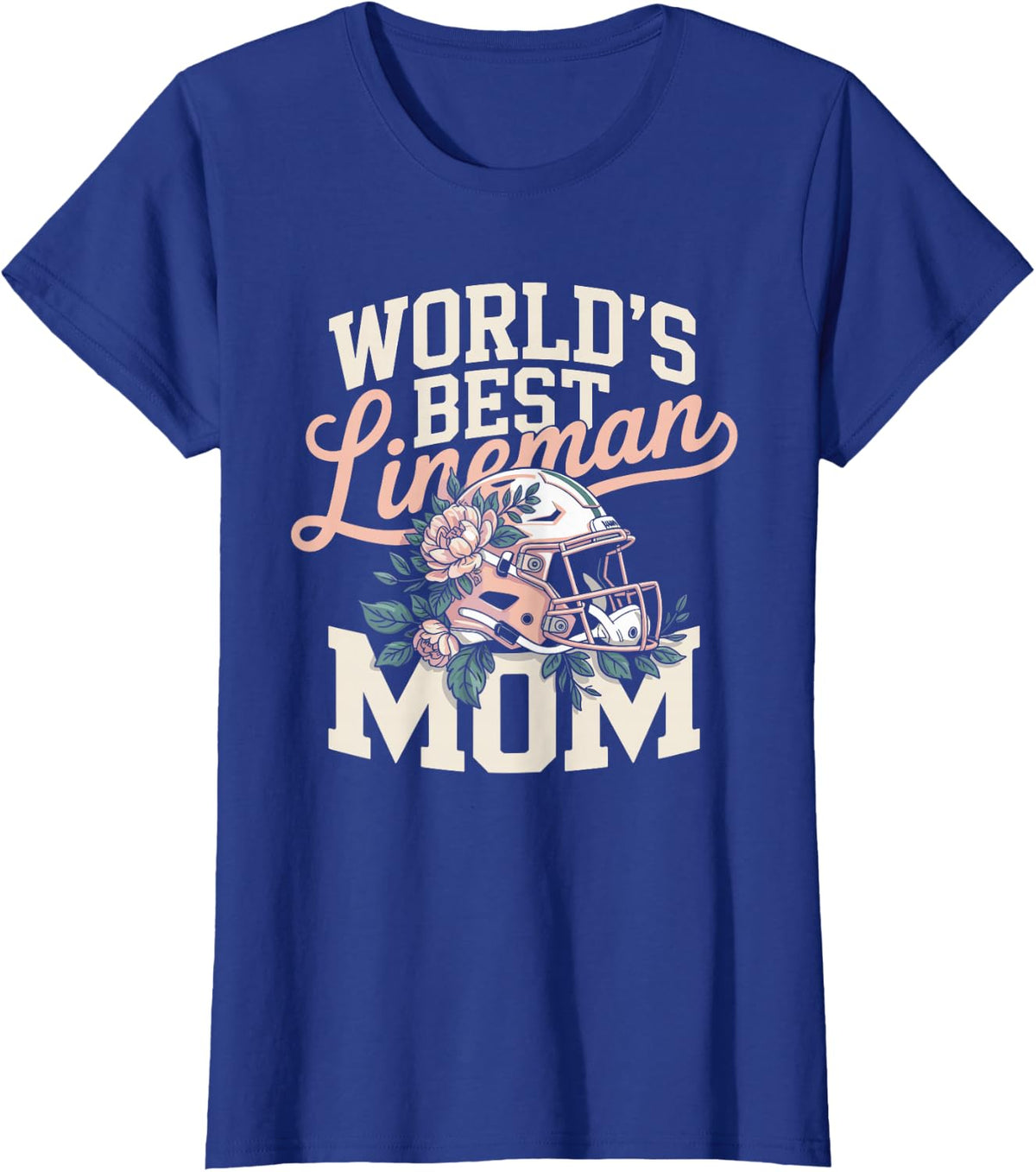 World's Best Lineman Mom Football T-Shirt - Royal Blue
