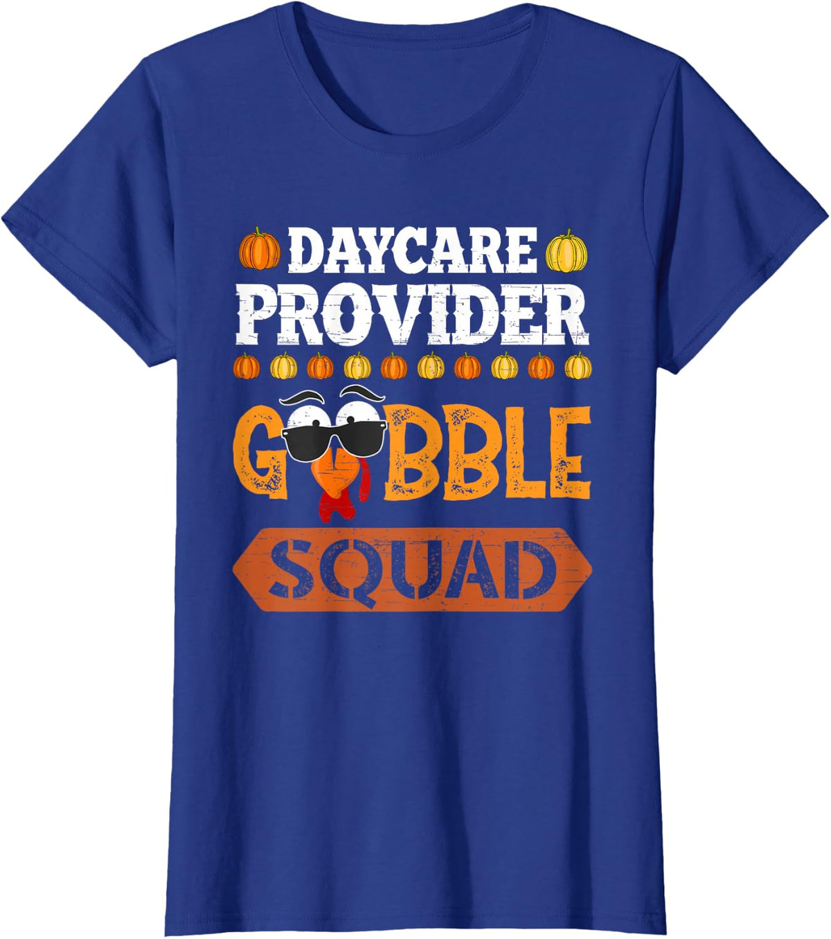 Daycare Provider Gobble Squad Turkey Thanksgiving T-Shirt - Royal Blue