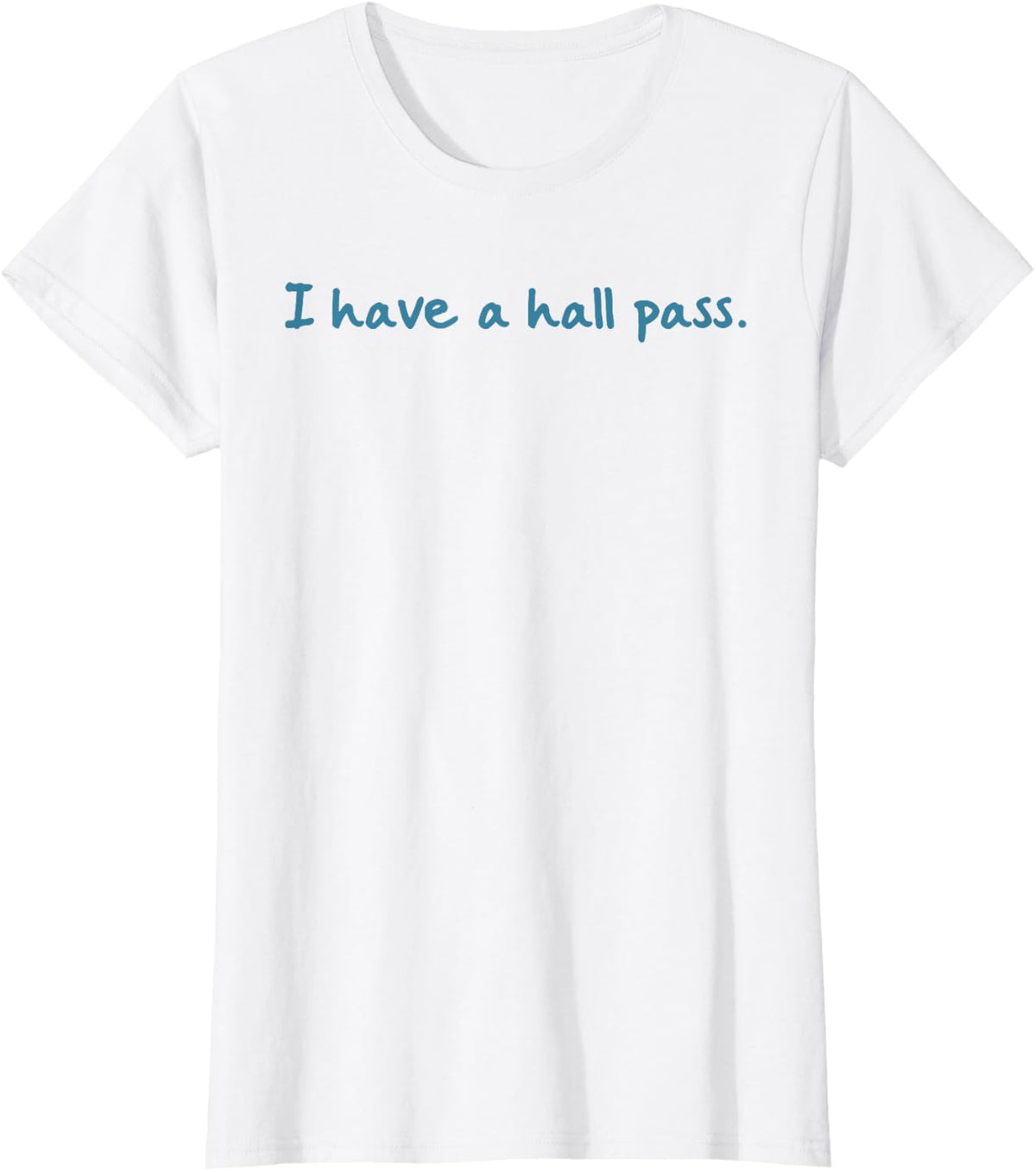 I have a Hall Pass Humour Permission High School College T-Shirt - White