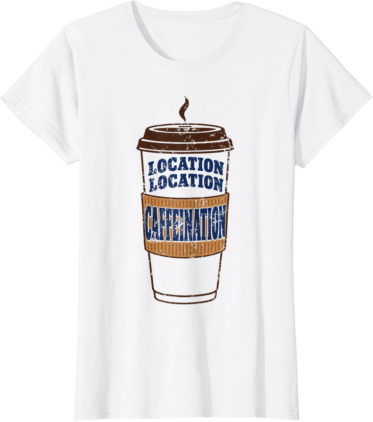 Location, Location, Caffeination - Real Estate Agent T-Shirt - White