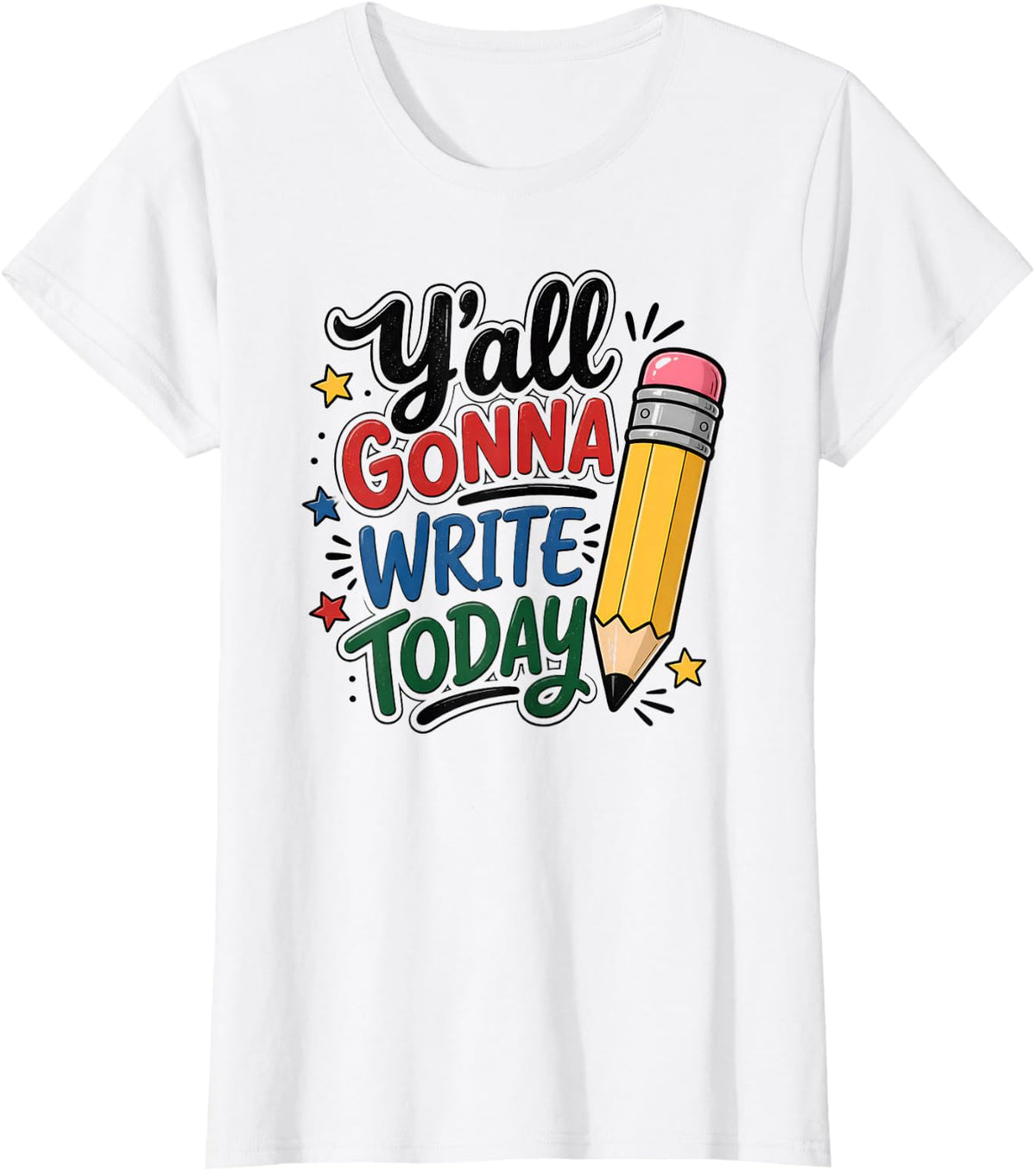 Y'all Gonna Write Today Funny ELA Teacher T-Shirt - White
