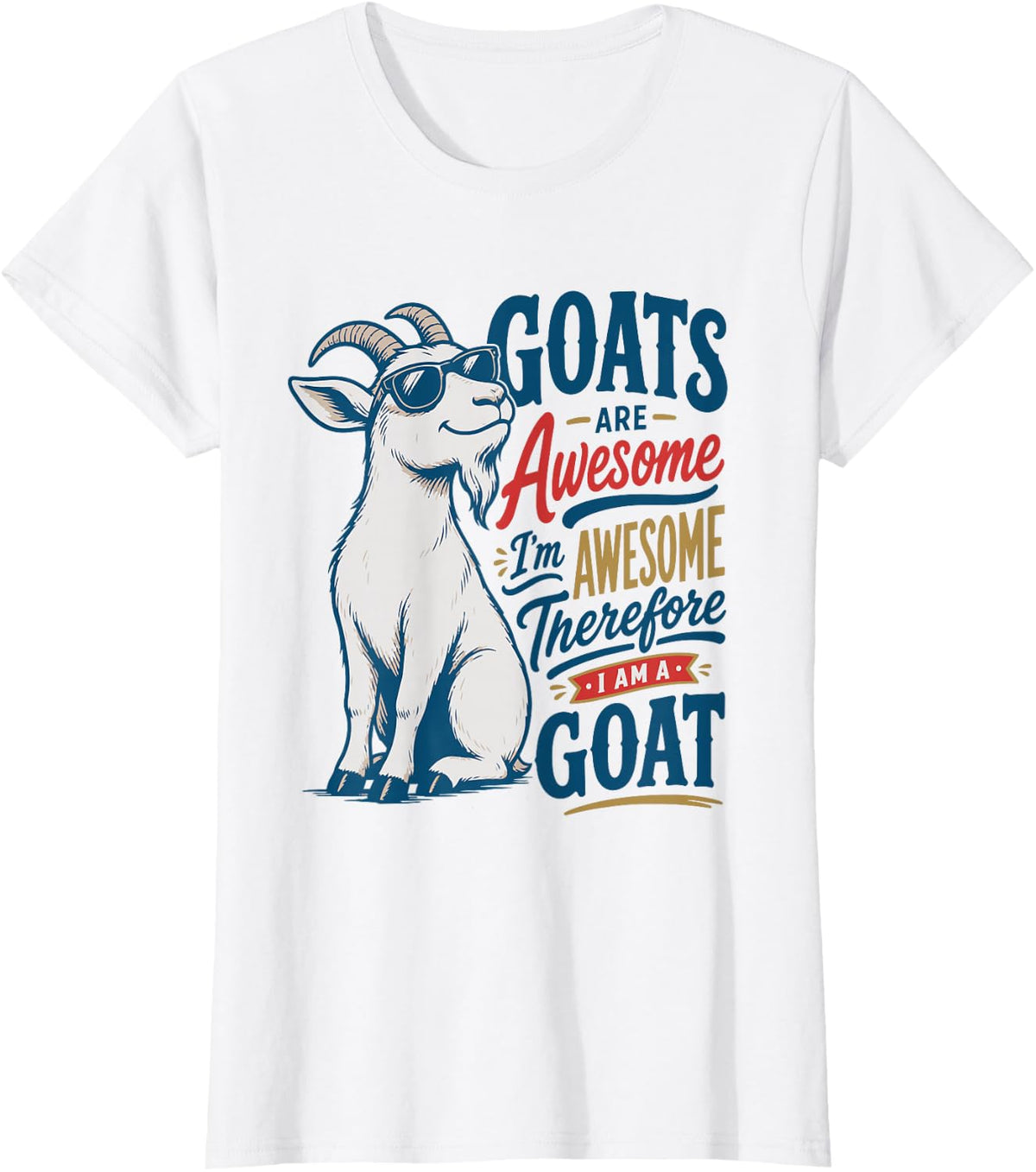 Goats are Awesome Farm Animals T-Shirt - White
