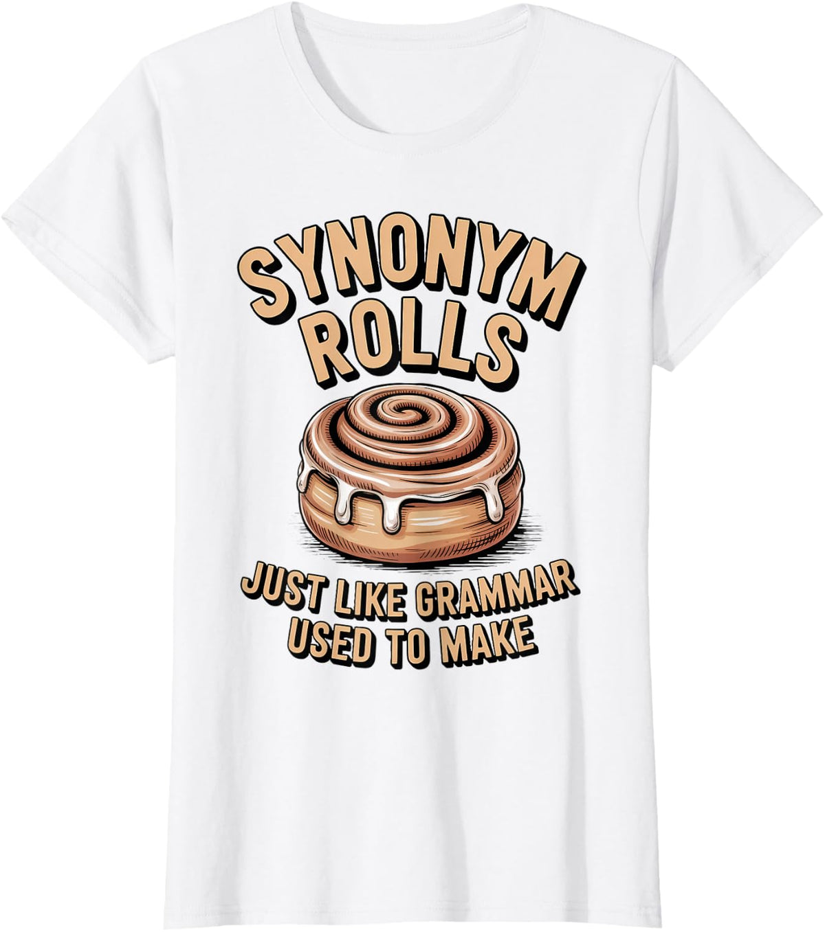 Just Like Grammar Used to Make Bread Bakery Synonym Rolls T-Shirt - White