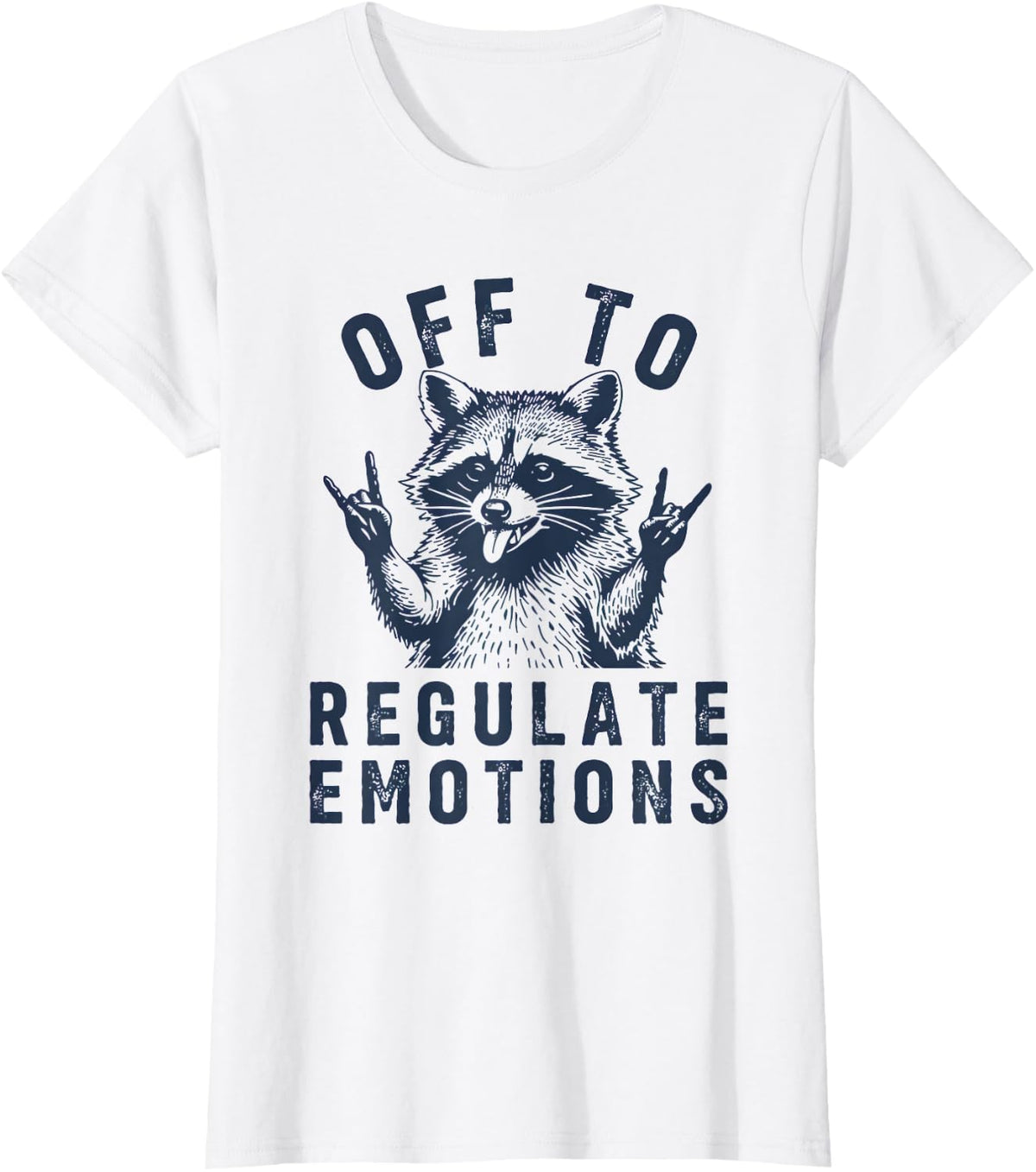 Off to Regulate Emotions Raccoon Self Care T-Shirt - White
