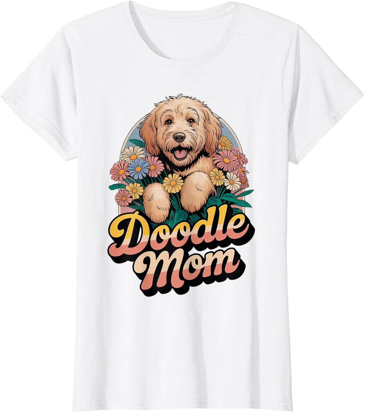 Doodle Mom Goldendoodle Dog Funny T-Shirt - White