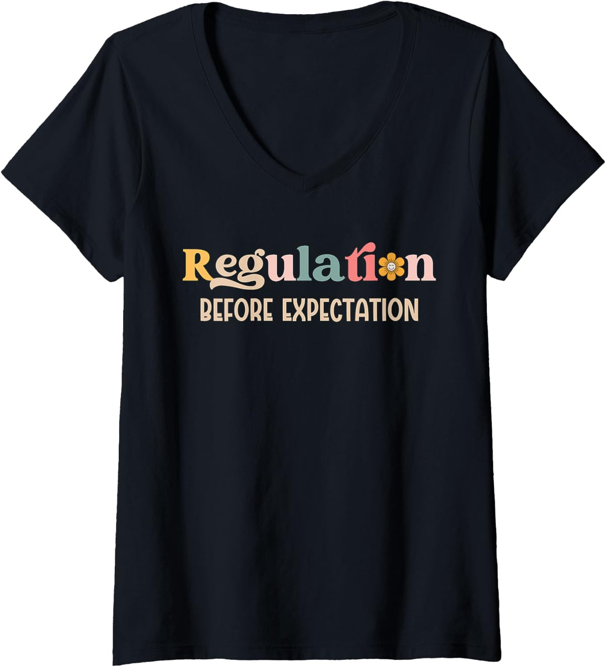 Womens Regulation Before Expectation Special Education Teacher V-Neck T-Shirt - Black
