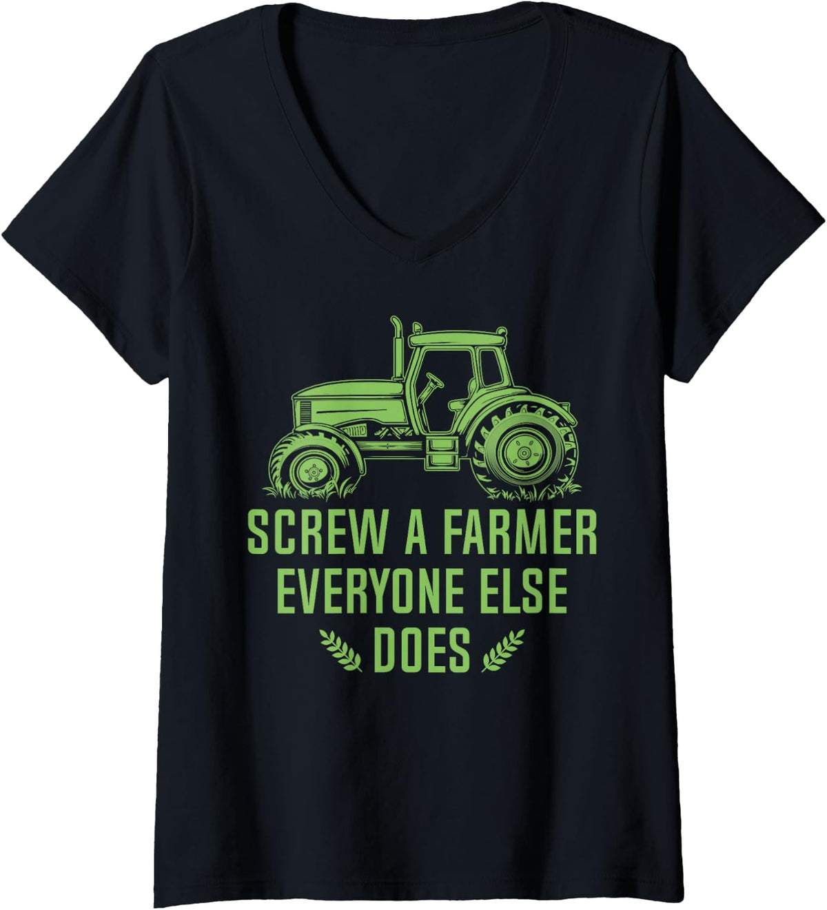 Women's Screw A Farmer Everyone Else Does Shirt Funny Tractor V-Neck T-Shirt - Black
