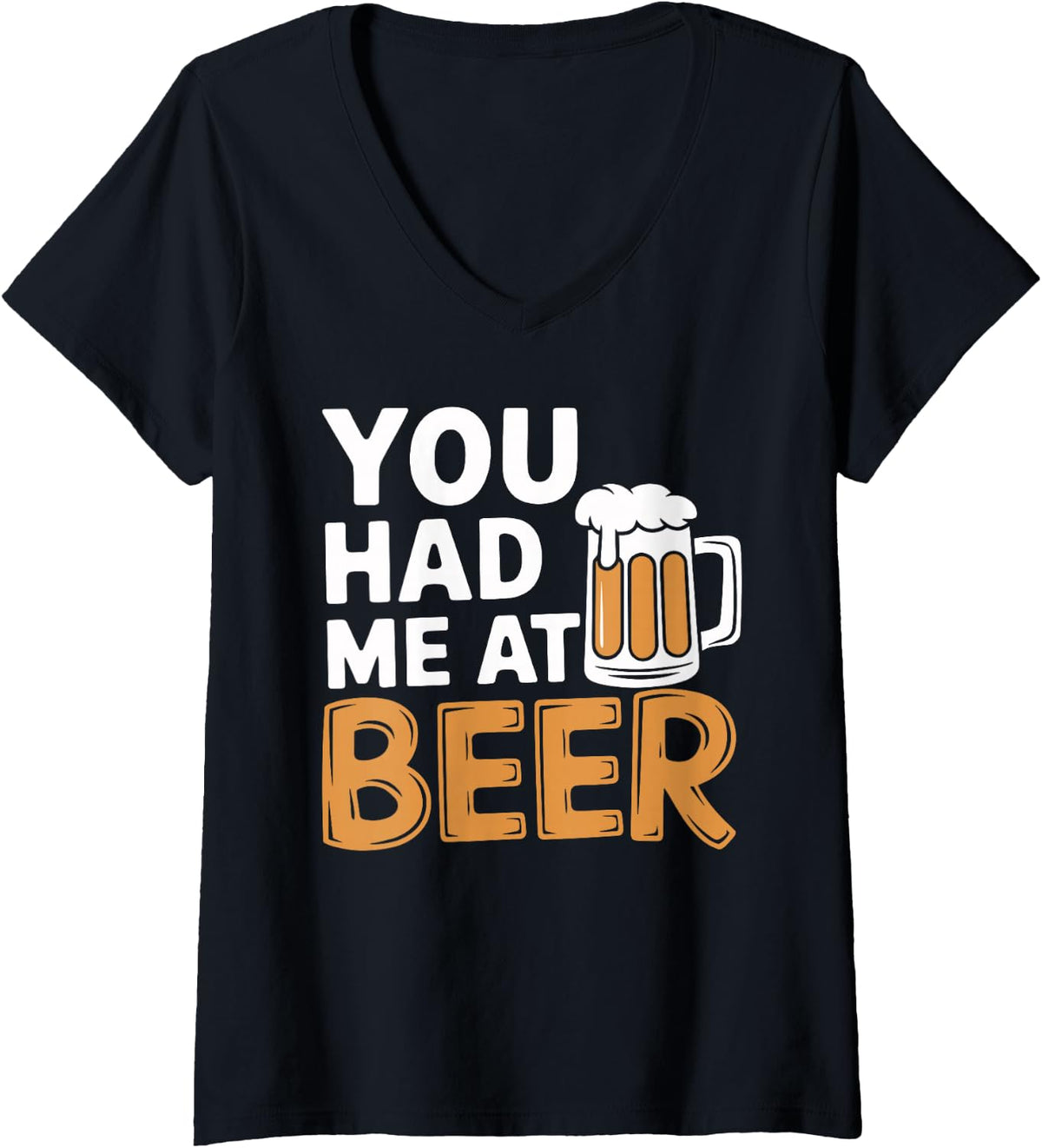 Women's You Had Me At Beer Funny Beer Lover V-Neck T-Shirt - Black