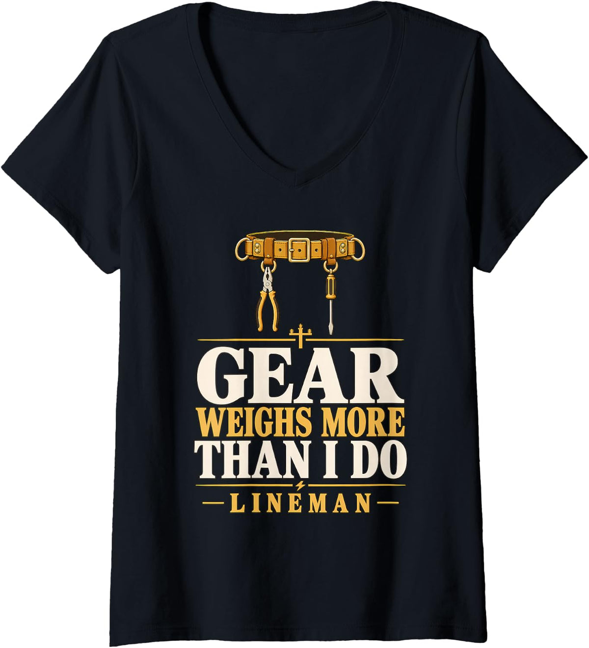 Women's Gear Weighs More Than I Do Lineman Lineman Gear Tool Belt V-Neck T-Shirt - Black