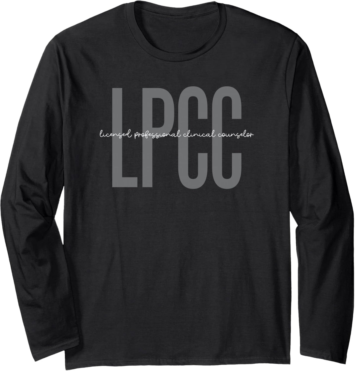 Licensed Professional Clinical Counselor LPCC Graduate Long Sleeve T-Shirt - Adult Unisex Black