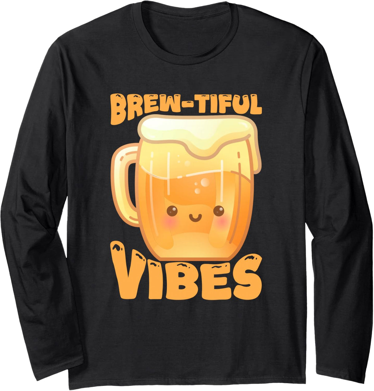 Brew-Tiful Vibes Cute Kawaii Beer Mug Drinker Long Sleeve T-Shirt - Adult Unisex Black