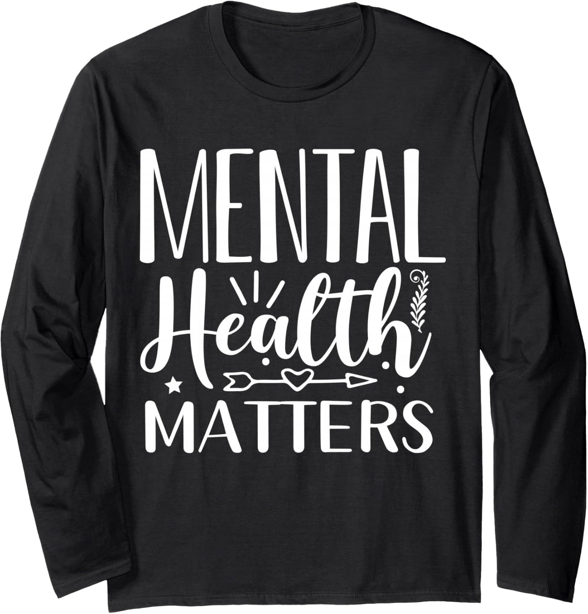 Mental Health Matters Long Sleeve T-Shirt - Adult Unisex Black