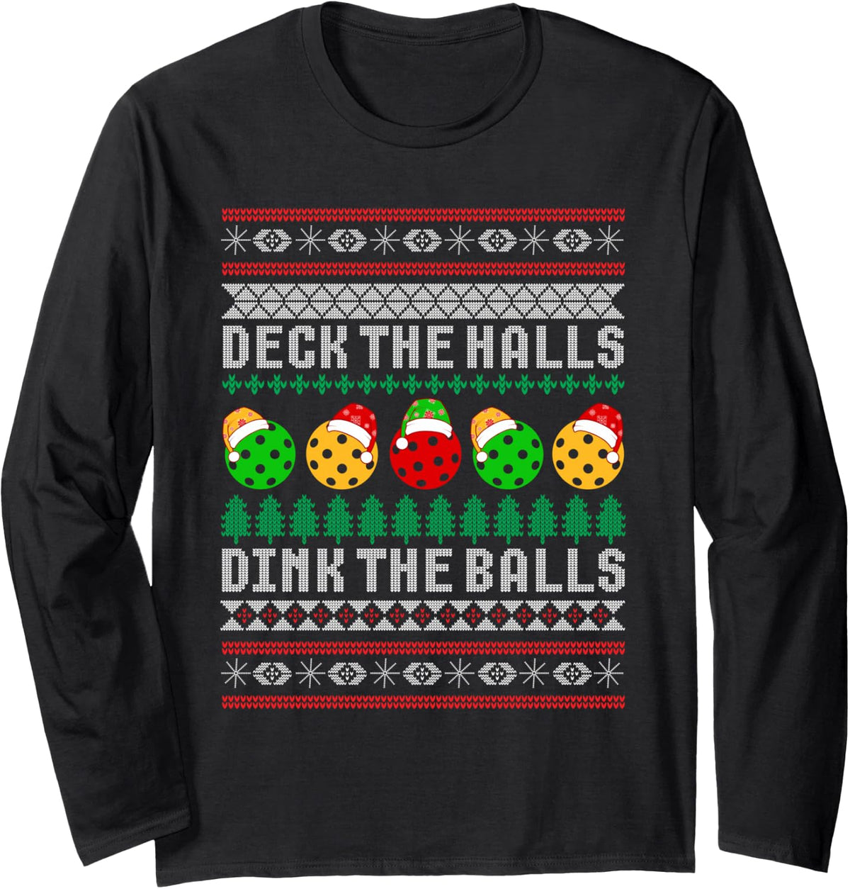 Pickleball Christmas Ugly Sweater Holiday Party Long Sleeve T-Shirt - Adult Unisex Black