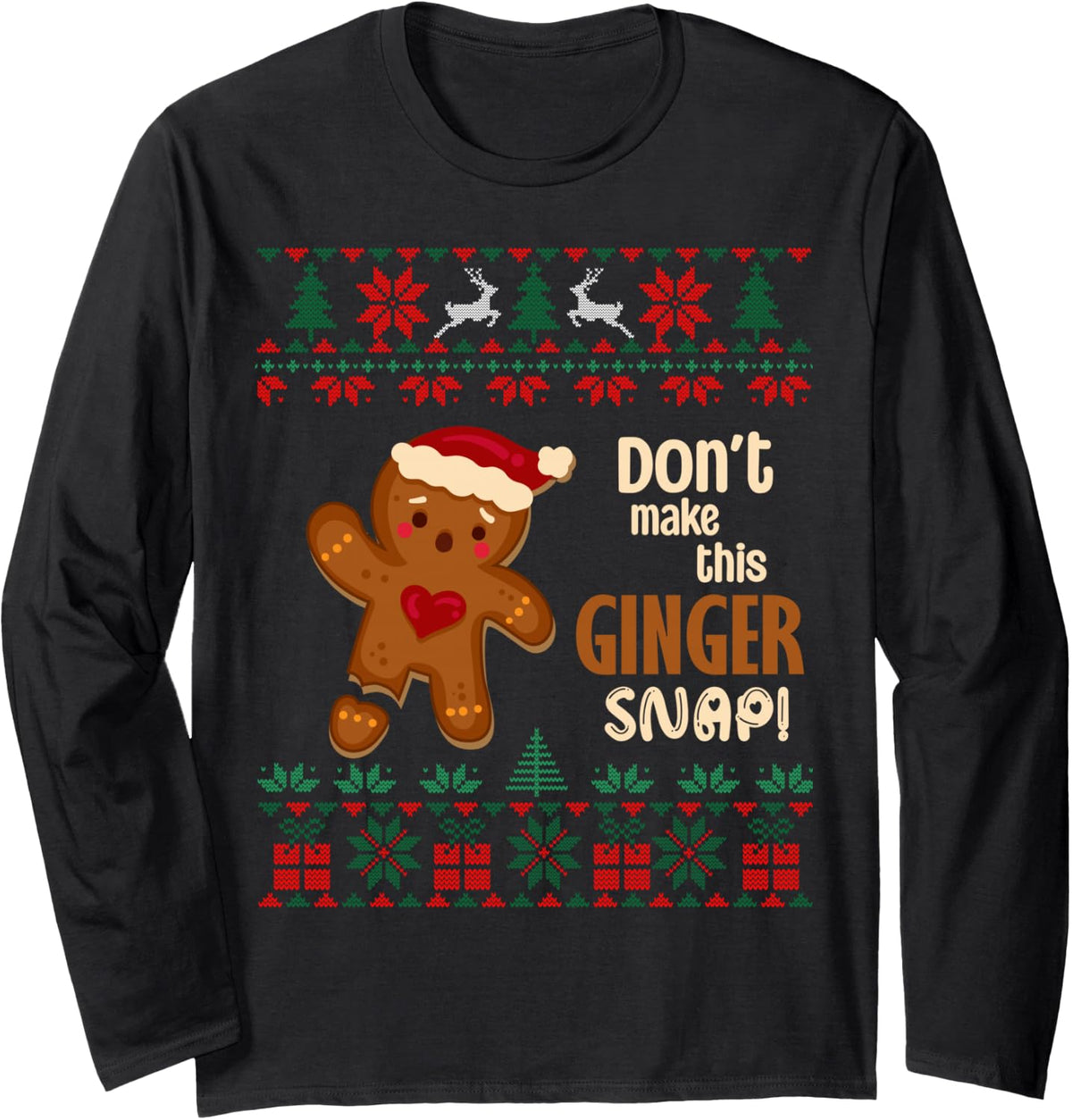 Don't Make This Ginger Snap Redhead Ugly Christmas Sweater Long Sleeve T-Shirt - Adult Unisex Black