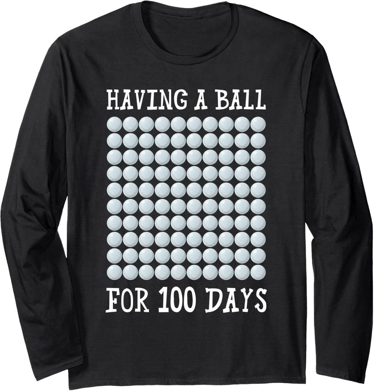 Having A Ball Golf Teacher 100 Days of School Boys Kids Long Sleeve T-Shirt - Adult Unisex Black