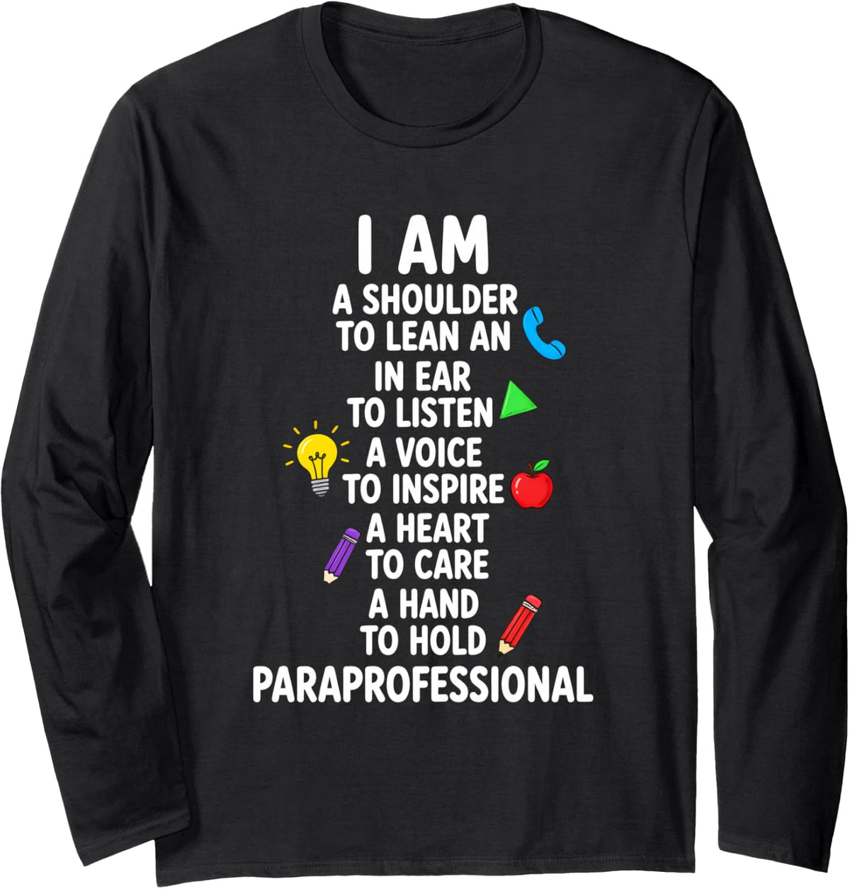 Funny Paraprofessional Saying Sarcastic Humorous Long Sleeve T-Shirt - Adult Unisex Black