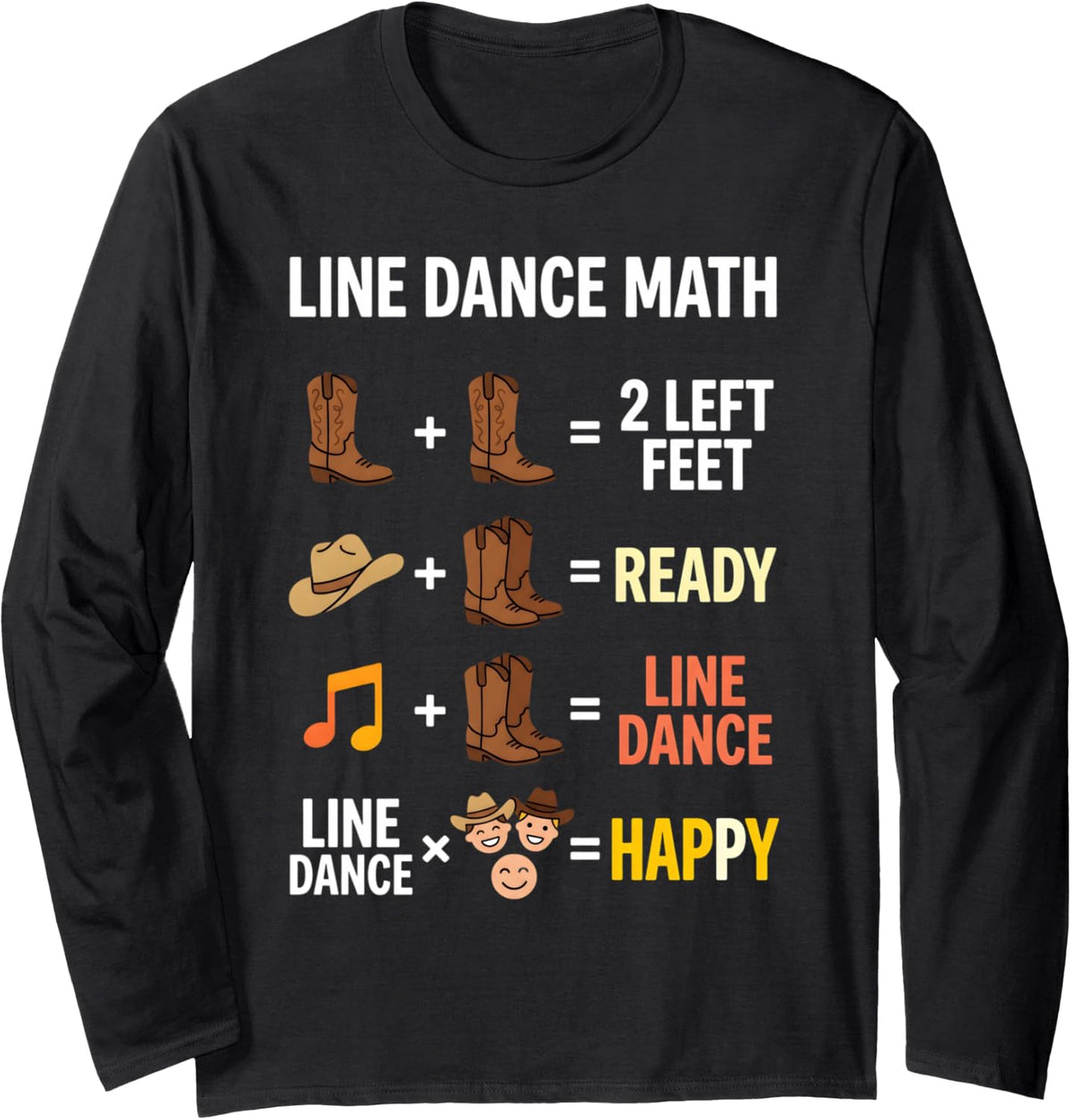 Line Dance Math Line Dancing Line Dancer Long Sleeve T-Shirt - Adult Unisex Black