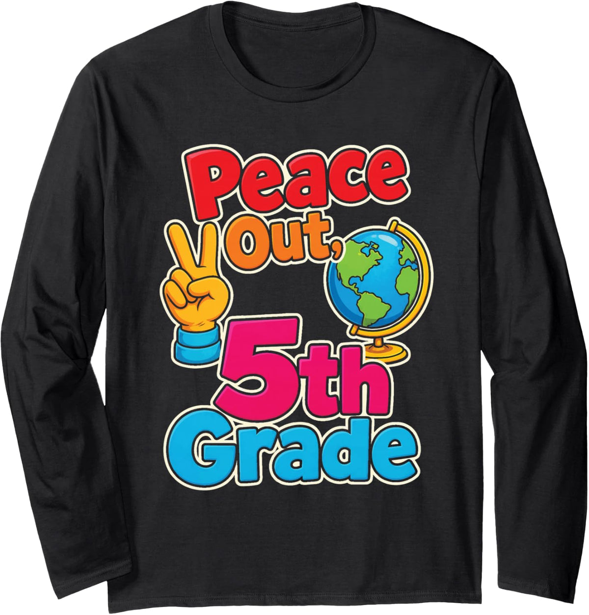 5th Grade Peace Out Elementary Last Day Graduation Long Sleeve T-Shirt - Adult Unisex Black