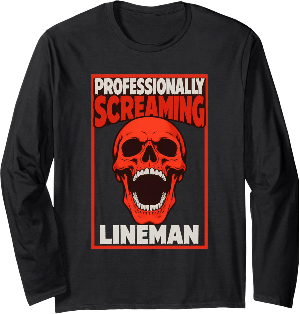 Professionally Screaming Lineman Screaming Halloween Long Sleeve T-Shirt - Adult Unisex Black