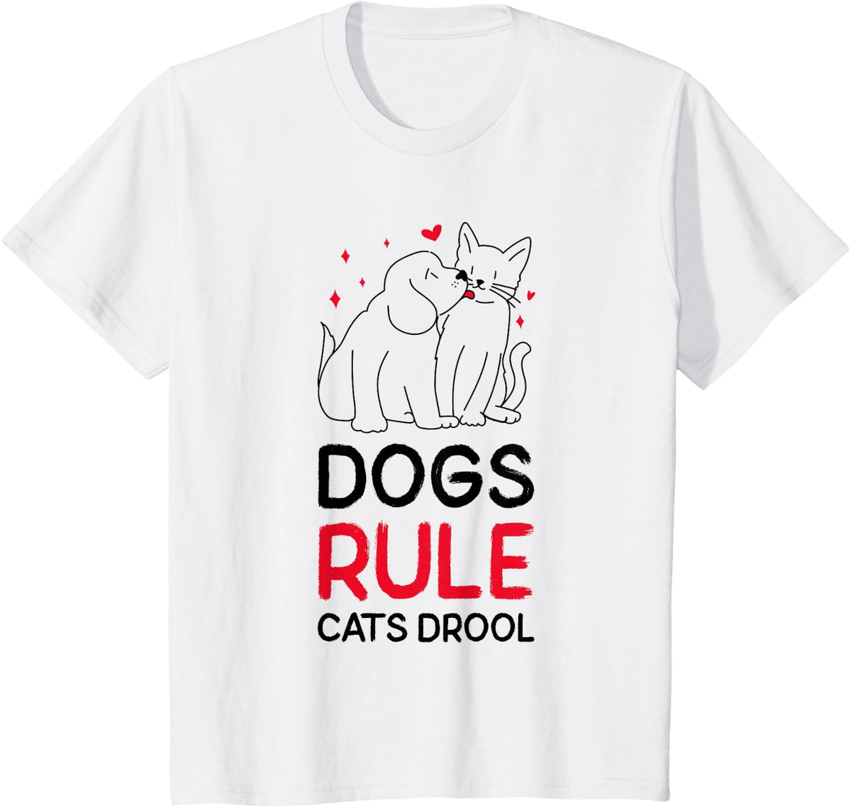 Dogs Rule Cats Drool - Funny Puppy Dog Lover T-Shirt - White